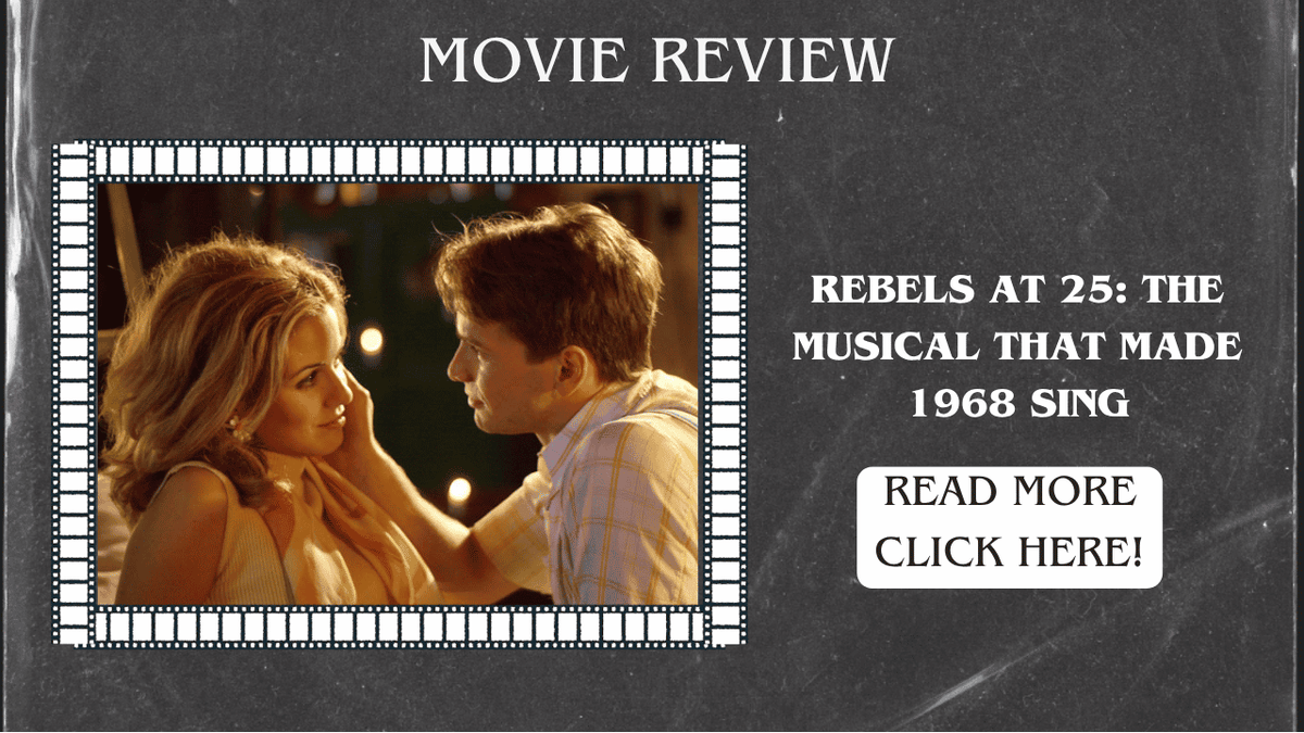 Rebels at 25: The Musical That Made 1968 Sing