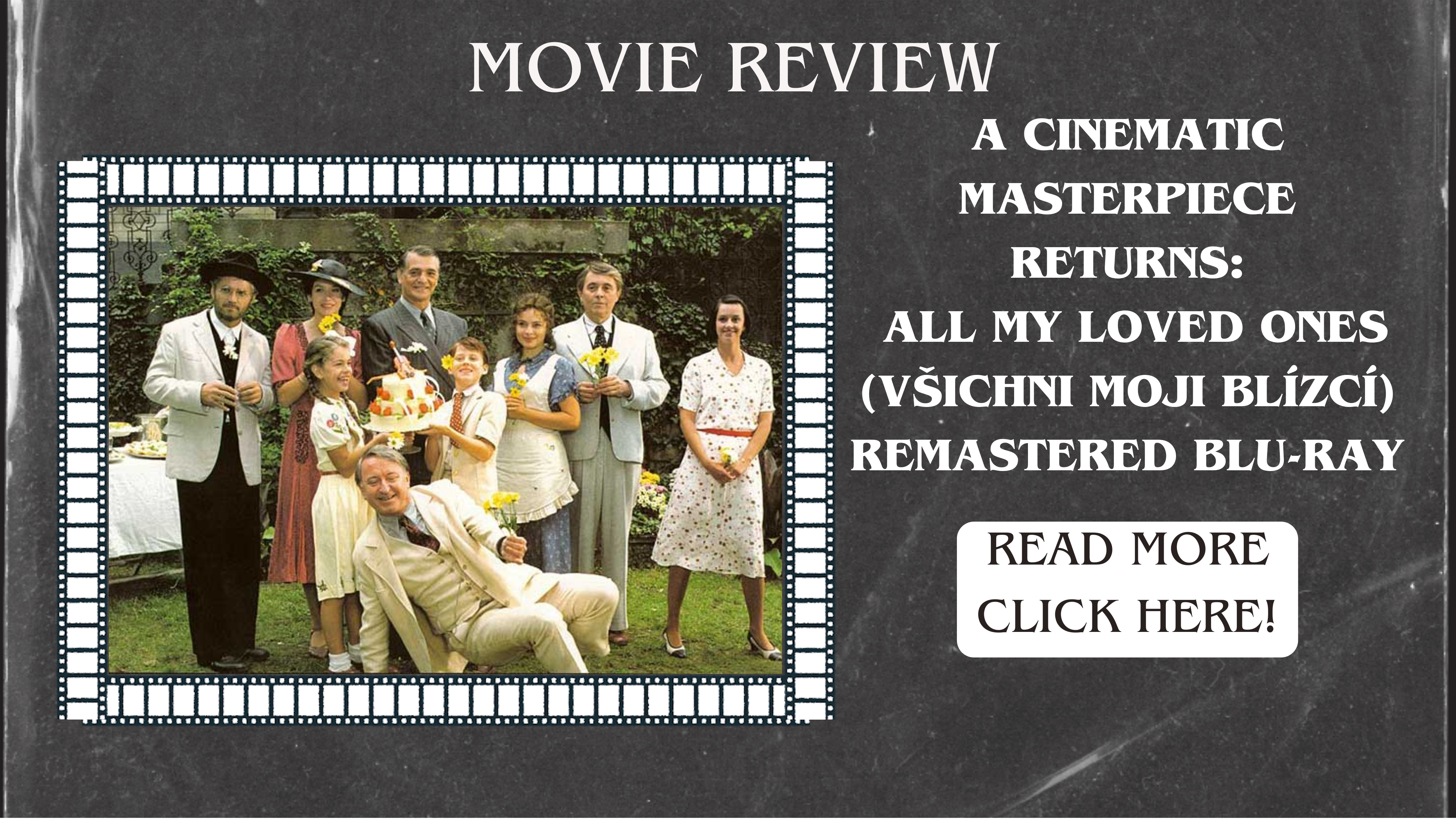 🎬 A Cinematic Masterpiece Returns: All My Loved Ones (Všichni moji blízcí) Remastered Blu-ray