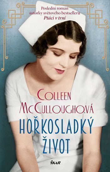 Hořkosladký život – McCulloughová Colleen