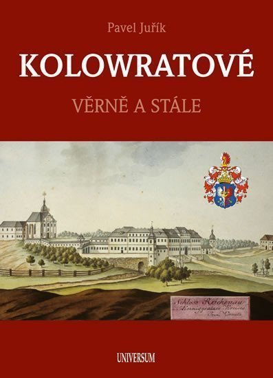 KOLOWRATOVÉ - Věrně a stále – Juřík Pavel
