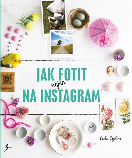 Jak fotit nejen na Instagram – Cydová Leela