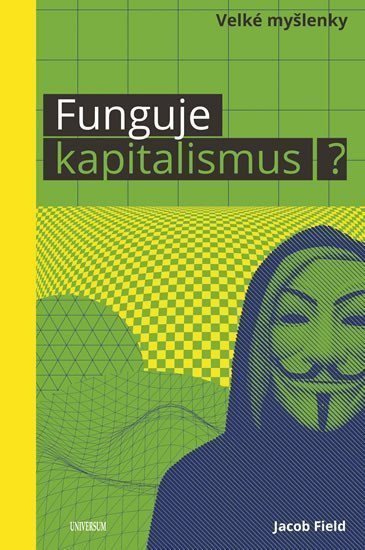 Funguje kapitalismus – Field Jacob