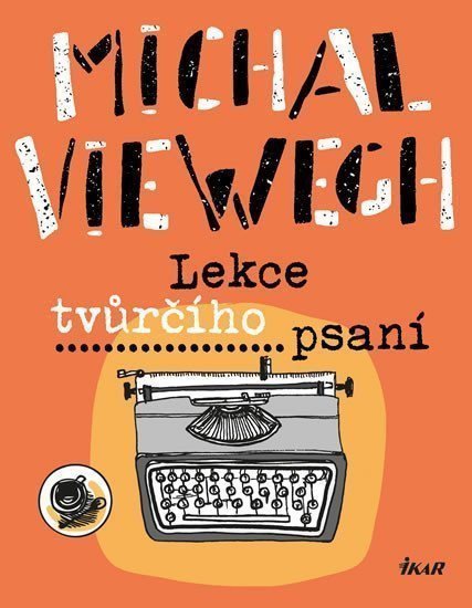 Lekce tvůrčího psaní – Viewegh Michal