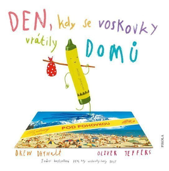 Den kdy se voskovky vrátily DOMŮ – Daywalt Drew