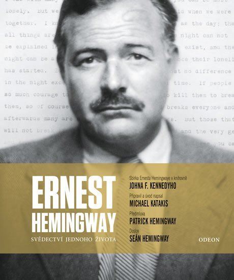 Ernest Hemingway Svědectví jednoho života – Katakis Michael