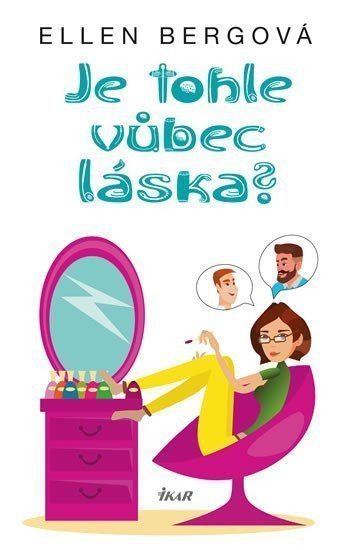 Je tohle vůbec láska – Bergová Ellen