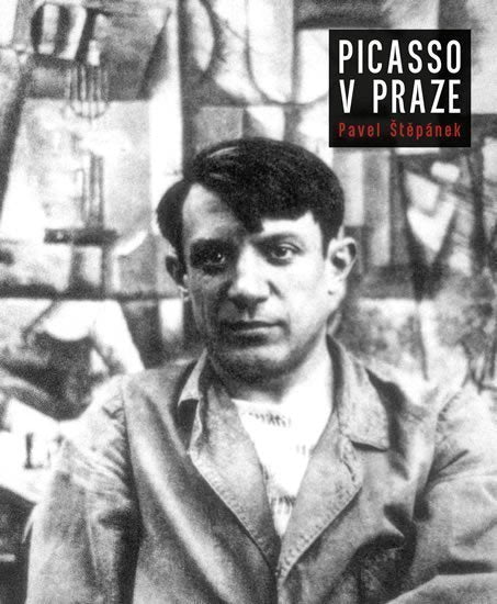 Picasso v Praze – Štěpánek Pavel