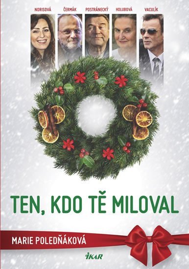 Ten, kdo tě miloval – Poledňáková Marie (2018)