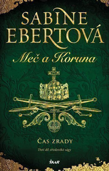 Meč a Koruna: Čas zrady – Ebertová Sabine (2019)
