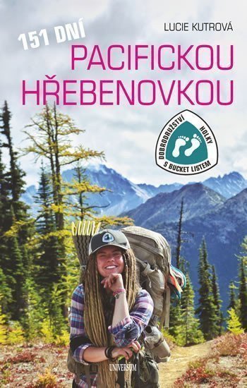 151 dní Pacifickou hřebenovkou - Dobrodružství Holky s bucket listem – Kutrová Lucie