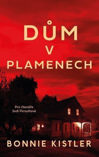 Dům v plamenech – Kistler Bonnie