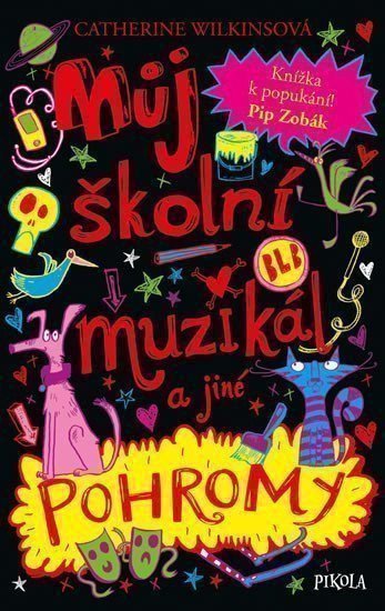 Můj školní muzikál a jiné pohromy – Wilkinsová Catherine (2019)