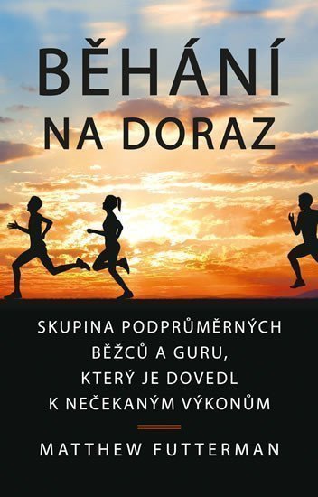 Běhání na doraz – Futterman Matthew