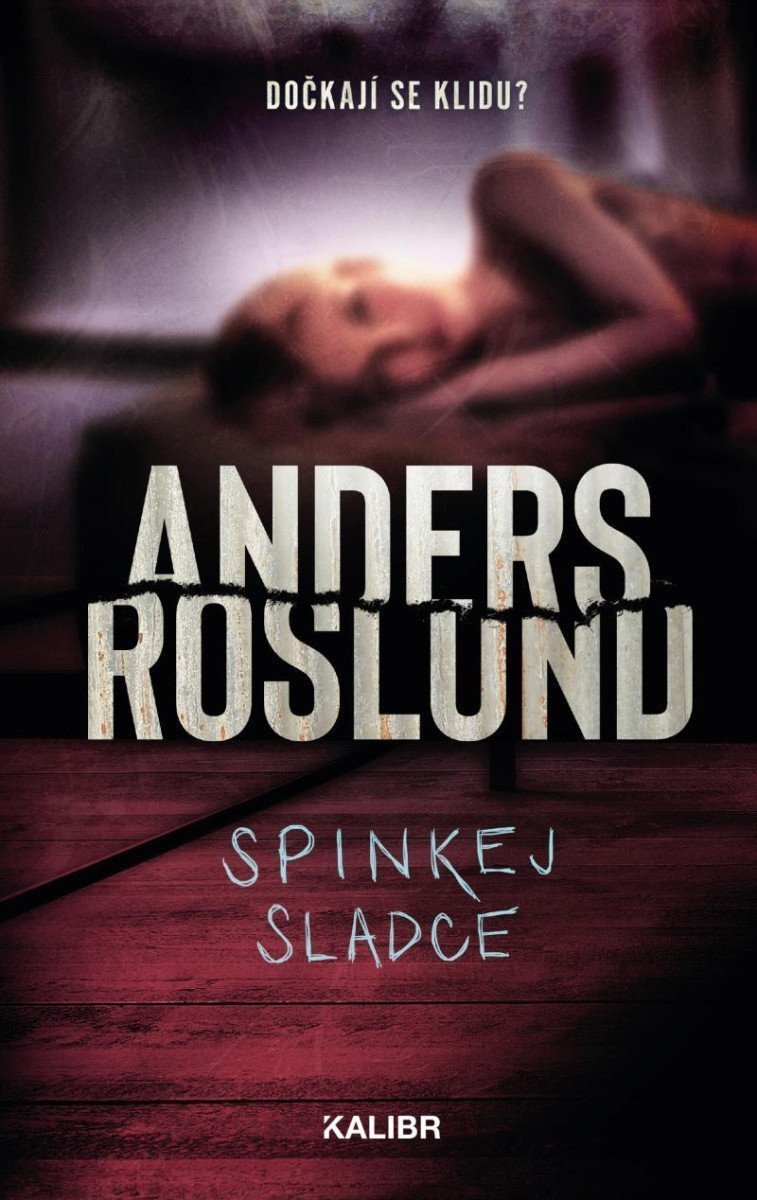 Spinkej sladce – Roslund Anders