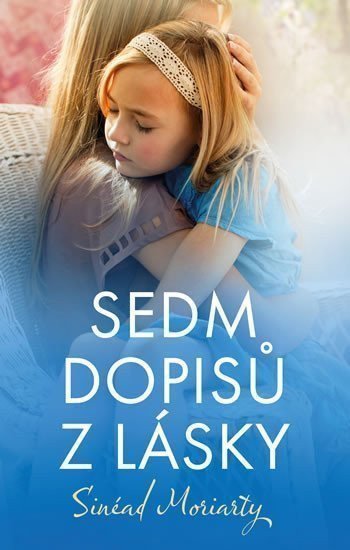 Sedm dopisů z lásky – Moriarty Sinéad