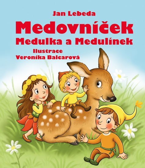 Medovníček Medulka a Medulínek – Lebeda Jan