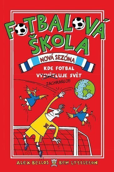 Fotbalová škola 2 Kde fotbal zachraňuje svět – Bellos Alex