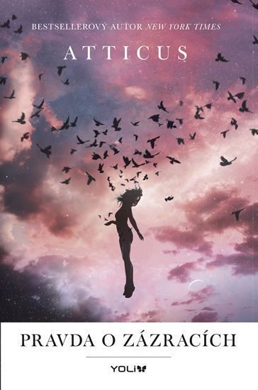 Pravda o zázracích – Atticus