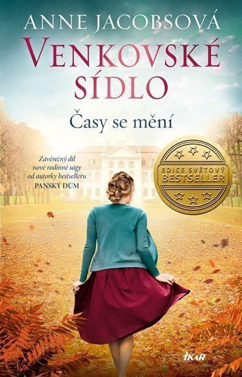 Venkovské sídlo 3 Časy se mění – Jacobsová Anne
