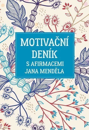 Motivační deník s afirmacemi Jana Menděla – Menděl Jan