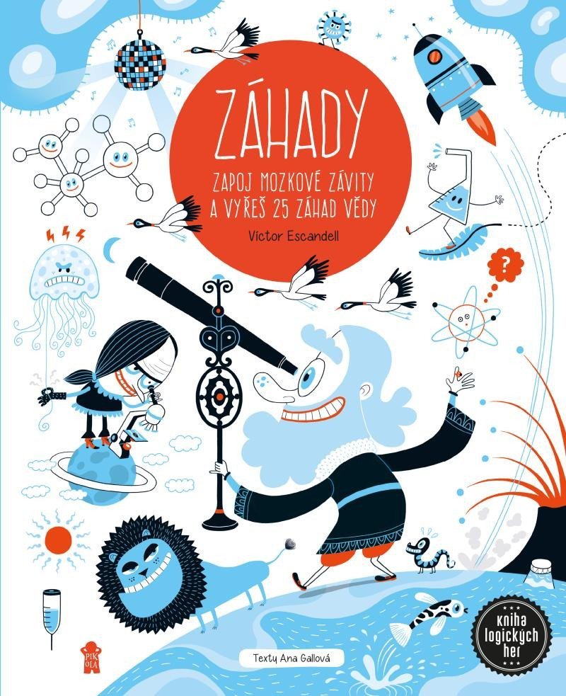 ZÁHADY - Zapoj mozkové závity a vyřeš 25 záhad vědy – Escandell Víctor