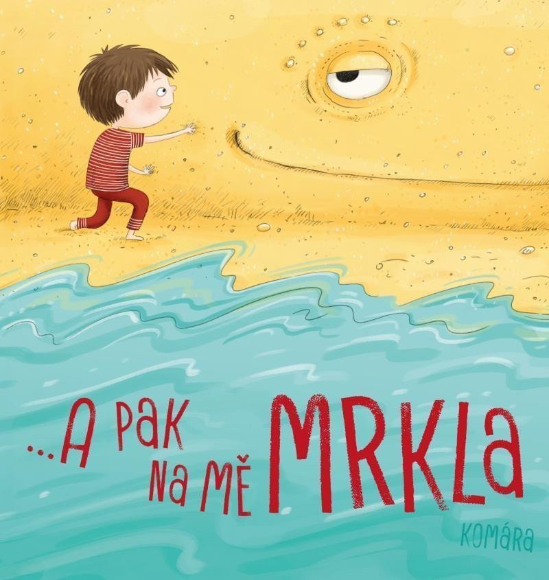 A pak na mě mrkla – Komára