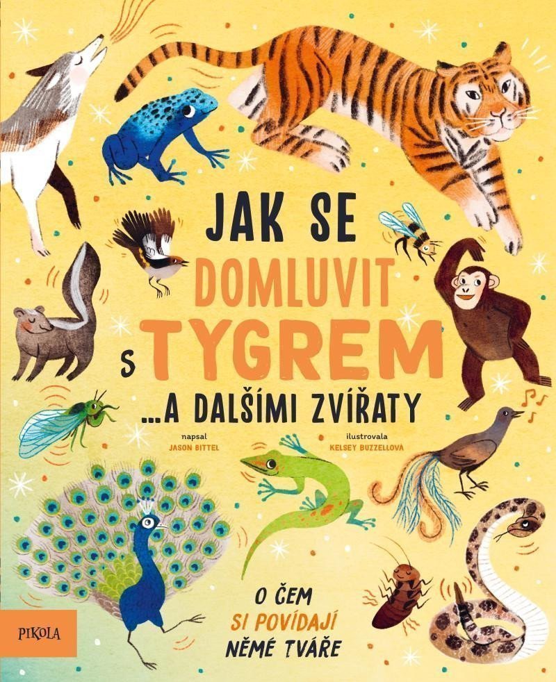 Jak se domluvit s tygrem a dalšími zvířaty – Bittel Jason