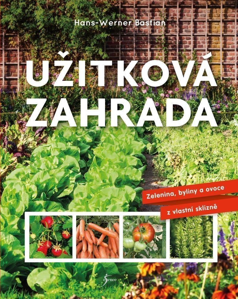Užitková zahrada – Bastian Hans-Werner