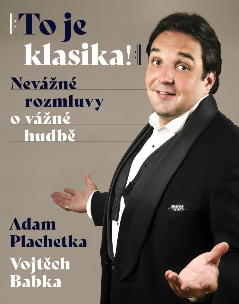 Adam Plachetka To je klasika - Nevážné rozmluvy o vážné hudbě – Babka Vojtěch
