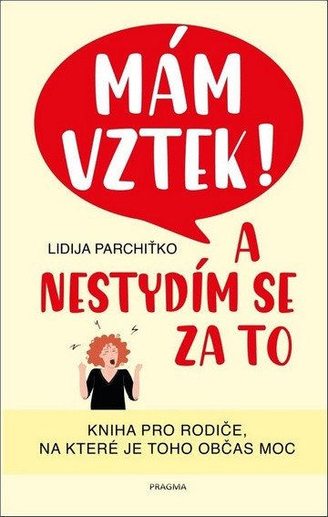 Mám vztek A nestydím se za to – Parchiťko Lidija