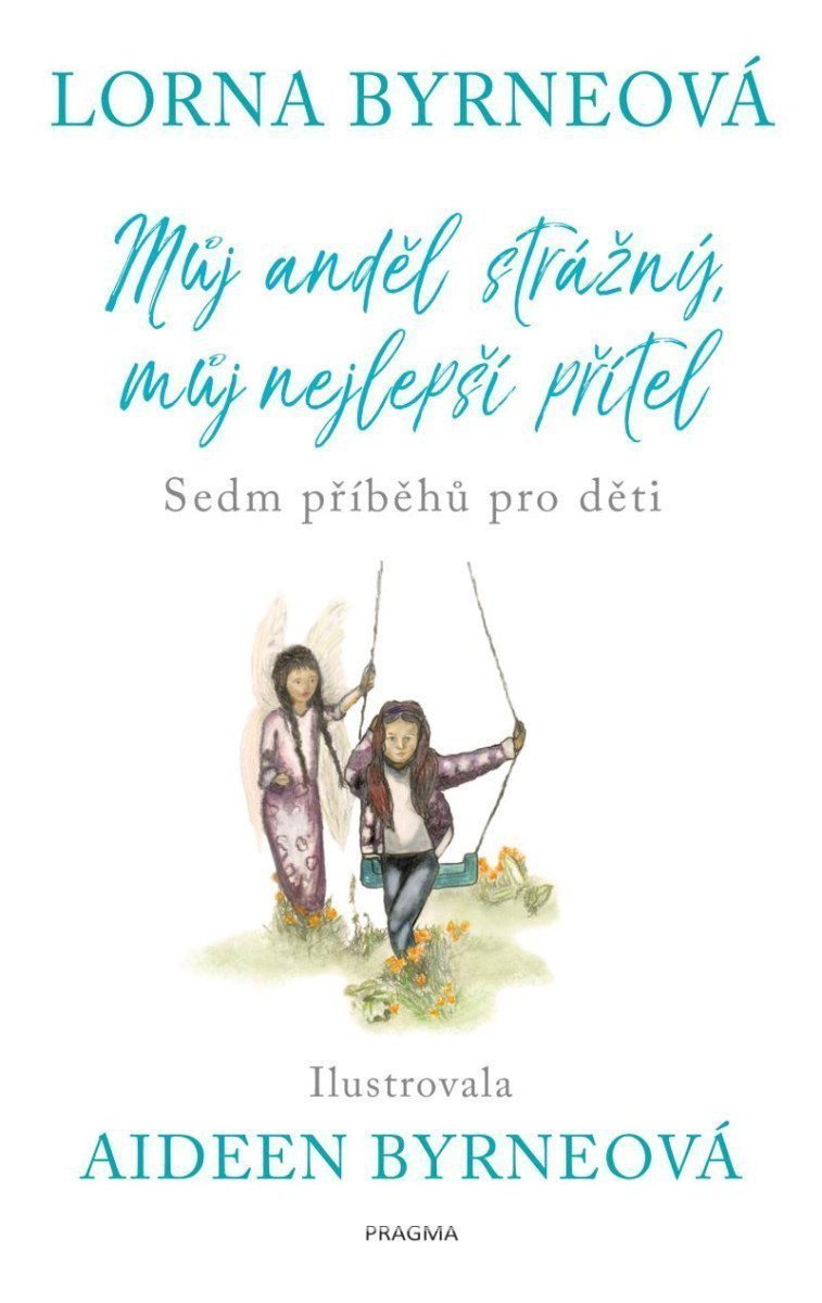 Můj anděl strážný můj nejlepší přítel - Sedm příběhů pro děti – Byrneová Lorna