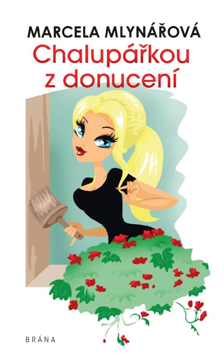 Chalupářkou z donucení – Mlynářová Marcela