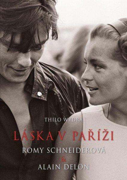 Láska v Paříži – Romy Schneiderová a Alain Delon – Wydra Thilo (2022)