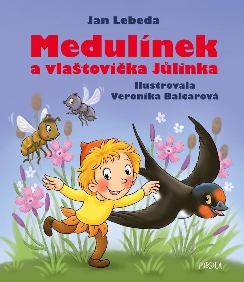 Medulínek a vlaštovička Jůlinka – Lebeda Jan