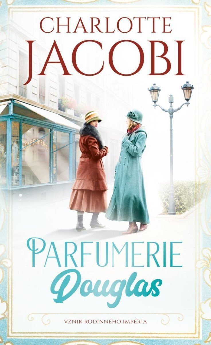 Parfumerie Douglas Vznik rodinného impéria – Jacobi Charlotte