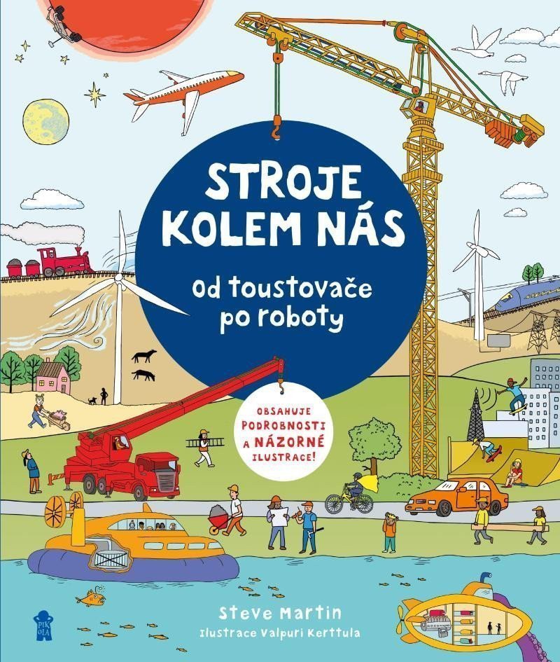 Stroje kolem nás Od toustovače po roboty – Martin Steve