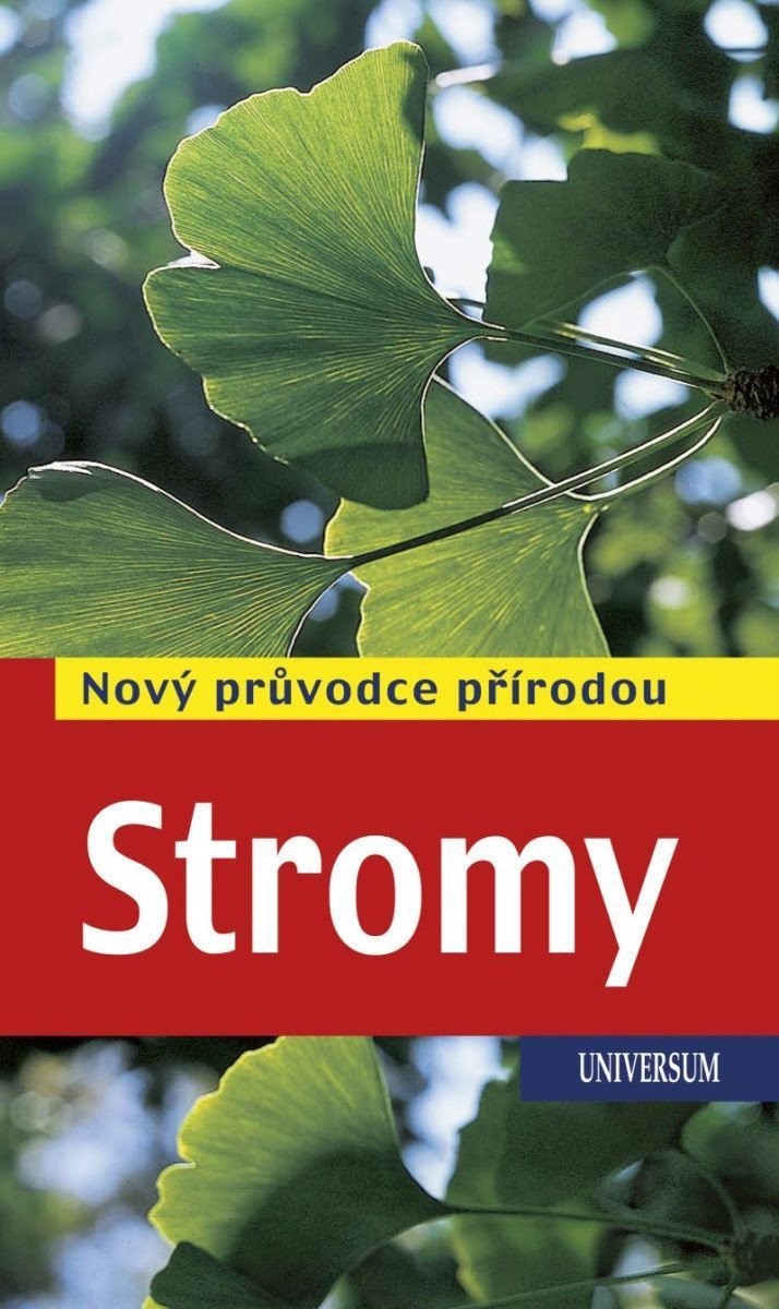 Stromy - Nový průvodce přírodou – Spohn Roland