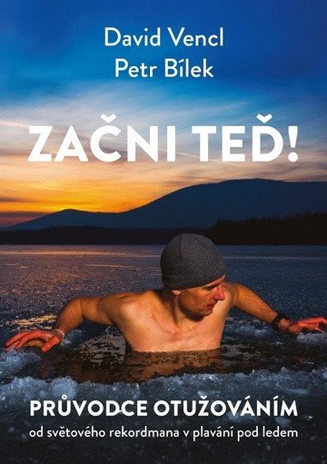 Začni teď Průvodce otužováním – Vencl David