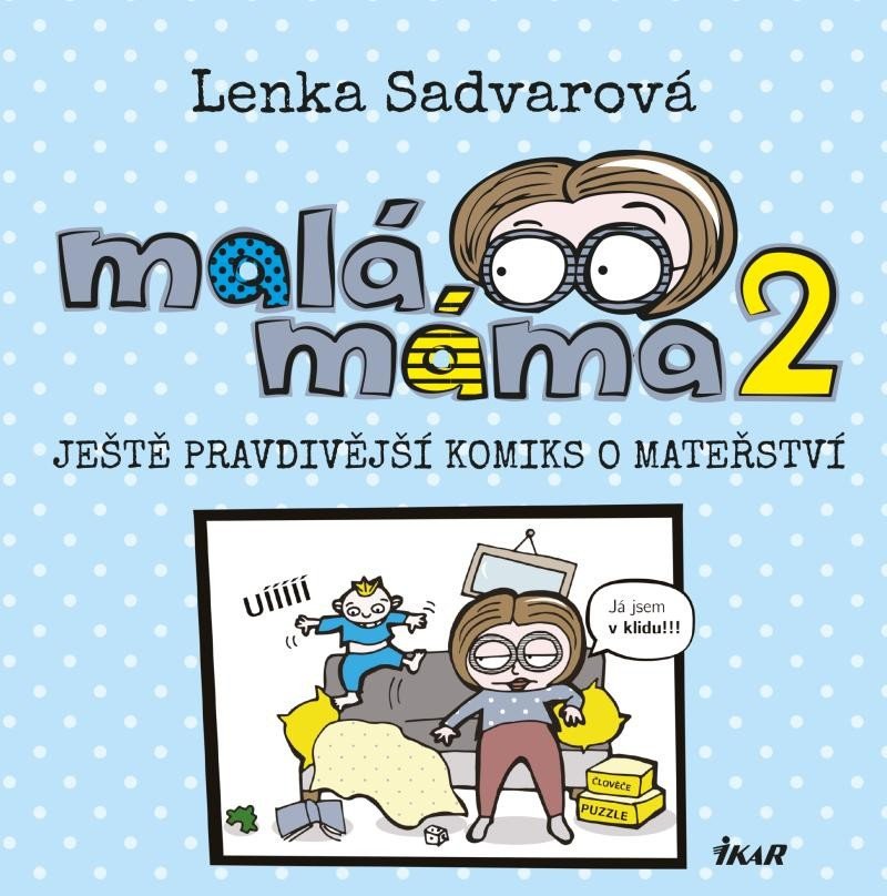 Malá máma 2 – Sadvarová Lenka
