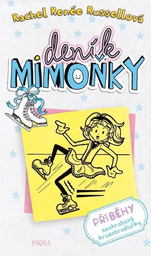 DENÍK MIMOŇKY Příběhy neohrabaný bruslařky – Russellová Rachel Renée