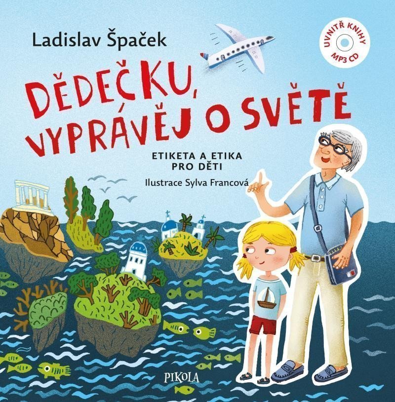 Dědečku vyprávěj o světě CD – Špaček Ladislav
