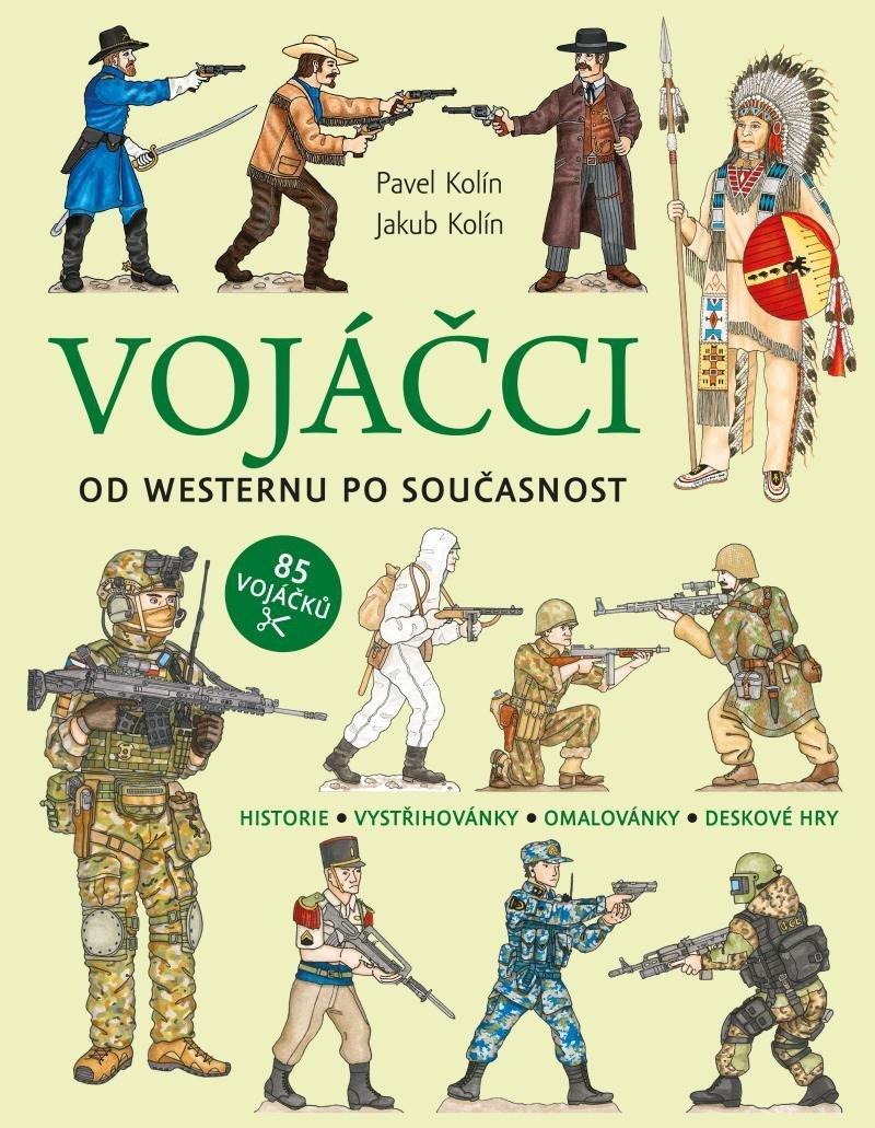 Vojáčci Od westernu po současnost – Kolín Pavel