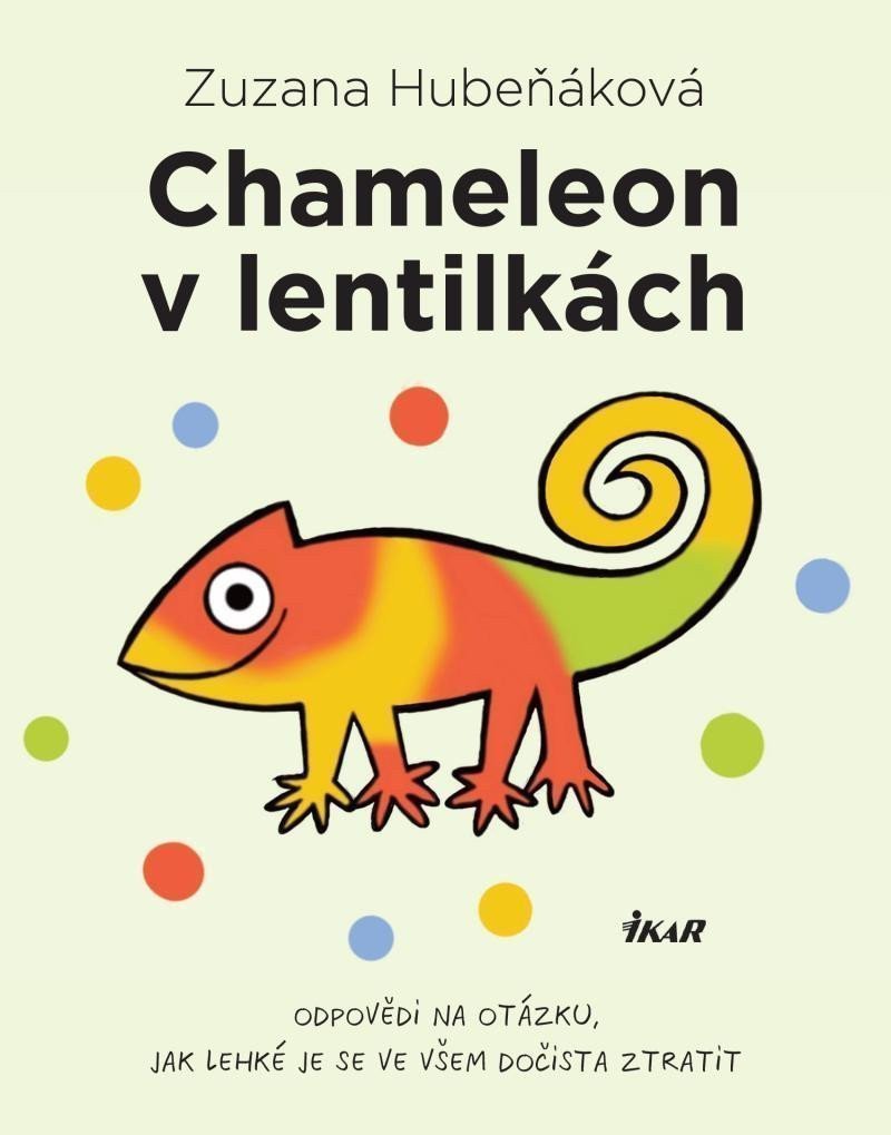 Chameleon v lentilkách – Hubeňáková Zuzana
