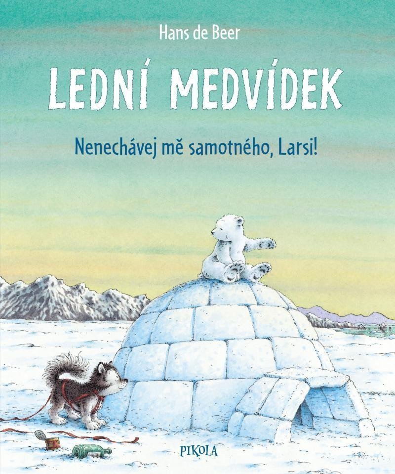 Lední medvídek Nenechávej mě samotného Larsi – de Beer Hans