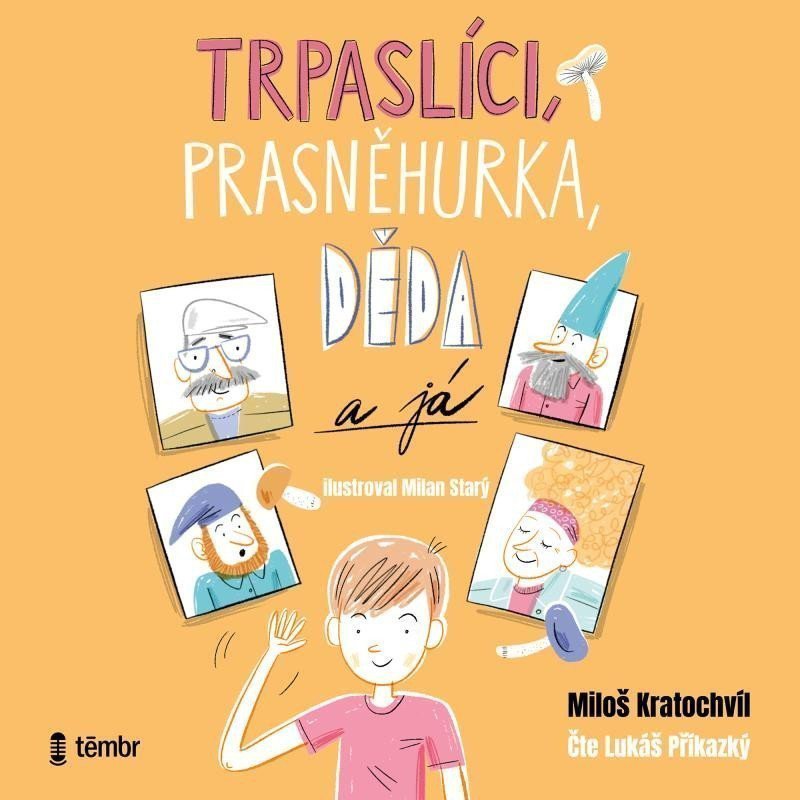 Trpaslíci Prasněhurka děda a já - audioknihovna