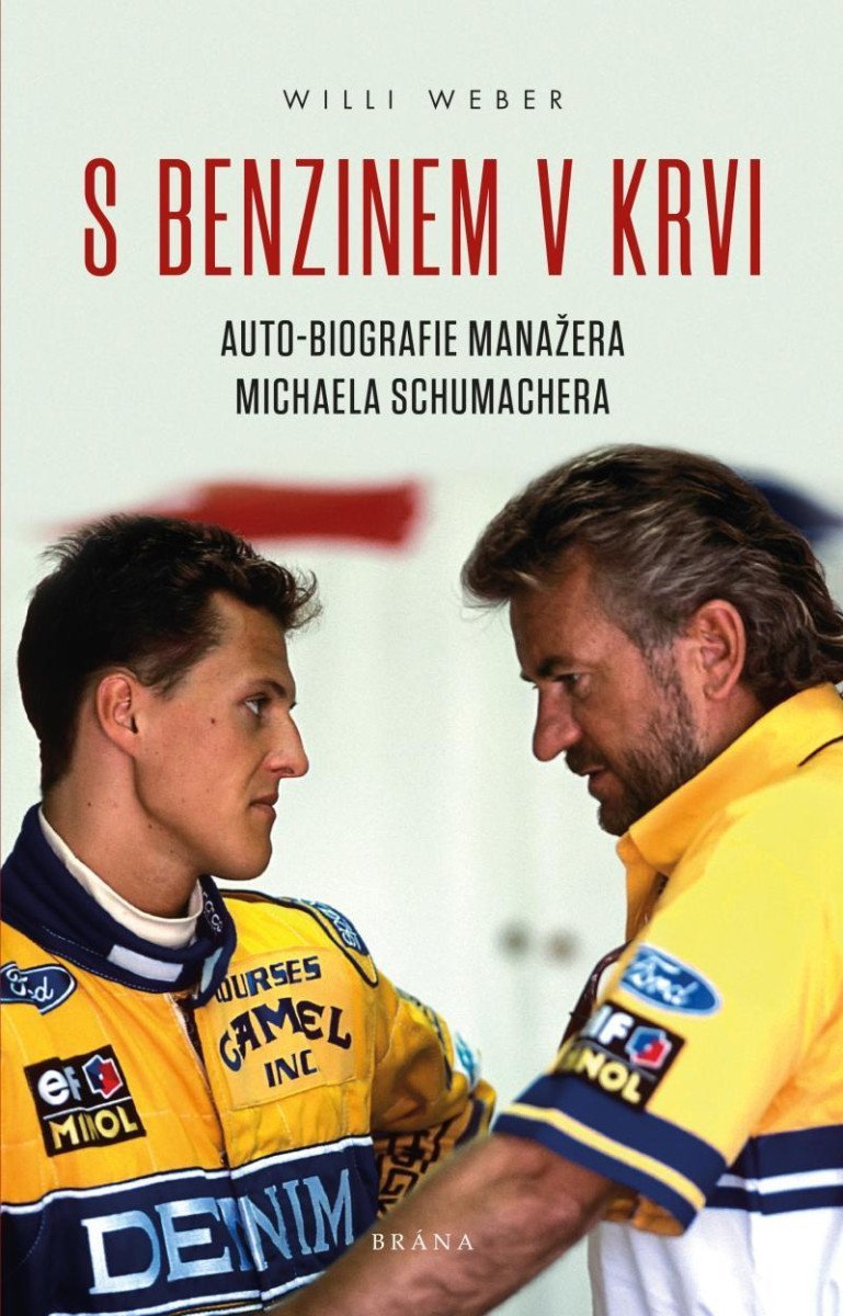S benzinem v krvi - Auto-biografie manažera Michaela Schumachera – Weber Willi