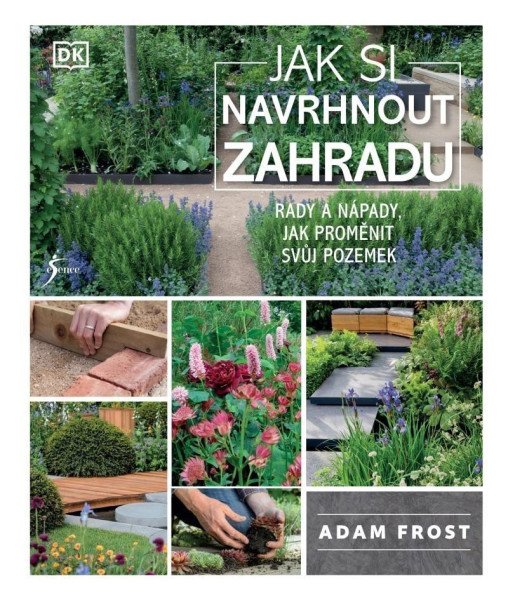 Jak si navrhnout zahradu – Frost Adam (2022)