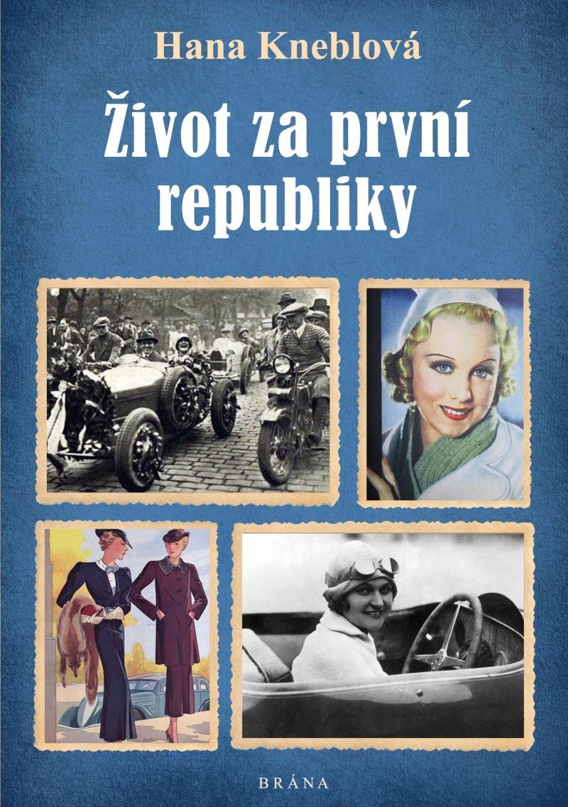 Život za první republiky – Kneblová Hana