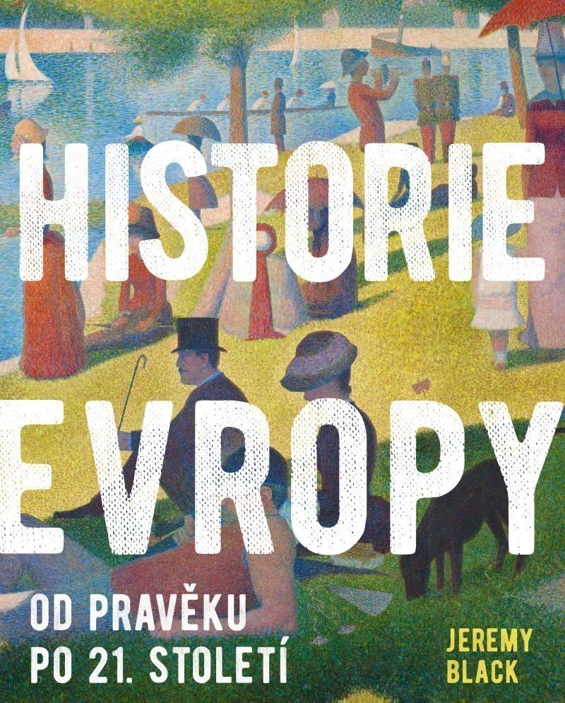 Historie Evropy - Od pravěku do 21 století – Black Jeremy