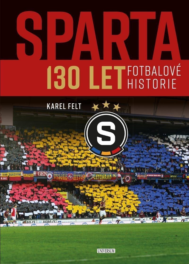 Sparta - 130 let fotbalové historie – Felt Karel
